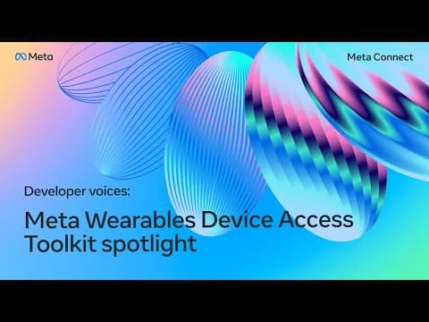Meta Wearables Device Access Toolkit Spotlight