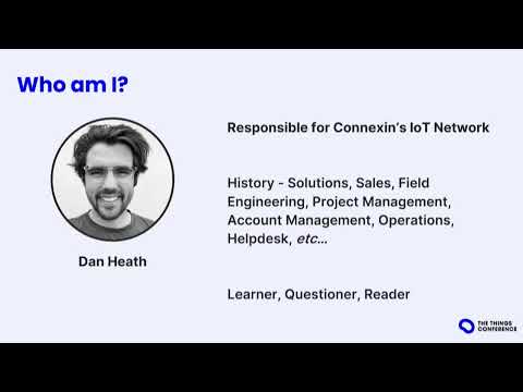 Dense Network Deployments - Dan Heath, Connexin - The Things Conference 2023
