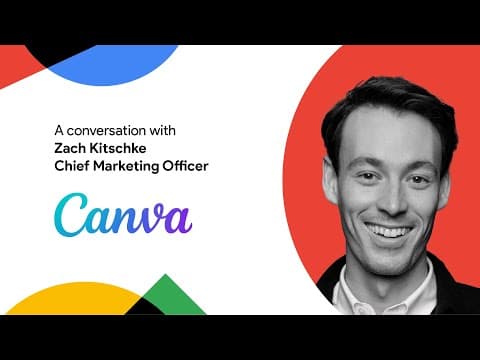 Canva CMO Zach Kitschke on achieving big marketing goals and sparking virality