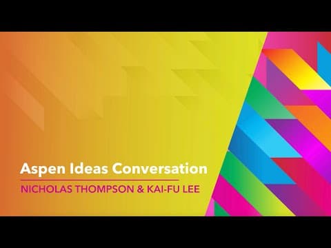 Kai-Fu Lee and Nicholas Thompson - Aspen Ideas Festival